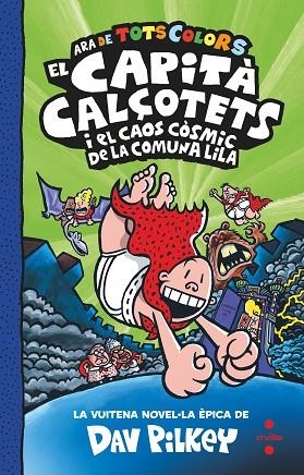 CAPITA CALÇOTETS I EL CAOS COSMIC DE LA COMUNA LILA (CAPITA CALÇOTETS EN COLOR 8) | 9788466156349 | PILKEY, DAV | Llibreria Drac - Librería de Olot | Comprar libros en catalán y castellano online