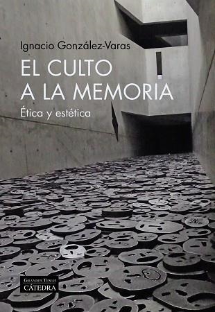 CULTO A LA MEMORIA, EL | 9788437646695 | GONZÁLEZ-VARAS, IGNACIO | Llibreria Drac - Librería de Olot | Comprar libros en catalán y castellano online