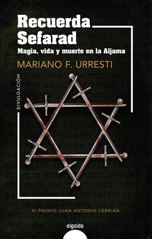 RECUERDA SEFARAD. MAGIA, VIDA Y MUERTE EN LA ALJAMA | 9788491898719 | F. URRESTI, MARIANO | Llibreria Drac - Llibreria d'Olot | Comprar llibres en català i castellà online