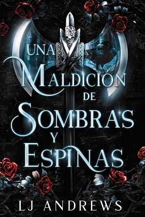 UNA MALDICIÓN DE SOMBRAS Y ESPINAS | 9788419988027 | ANDREWS, LJ | Llibreria Drac - Librería de Olot | Comprar libros en catalán y castellano online