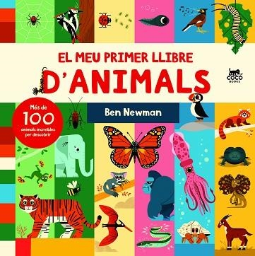MEU PRIMER LLIBRE D'ANIMALS, EL | 9788412557183 | NEWMAN, BEN | Llibreria Drac - Librería de Olot | Comprar libros en catalán y castellano online