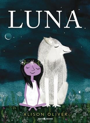 LUNA | 9788494913693 | OLIVER, ALISON | Llibreria Drac - Librería de Olot | Comprar libros en catalán y castellano online