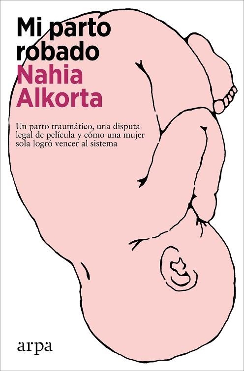 MI PARTO ROBADO | 9788419558312 | ALKORTA, NAHIA | Llibreria Drac - Librería de Olot | Comprar libros en catalán y castellano online