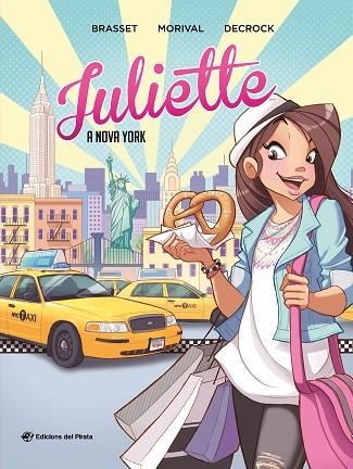 JULIETTE A NOVA YORK | 9788417207939 | BRASSET, ROSE-LINE | Llibreria Drac - Llibreria d'Olot | Comprar llibres en català i castellà online
