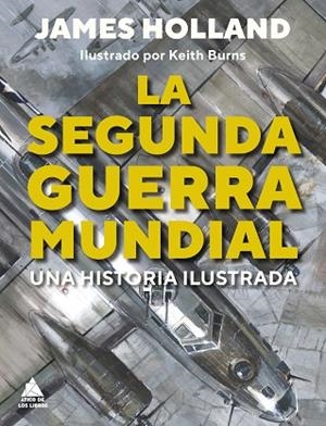 SEGUNDA GUERRA MUNDIAL, LA | 9788419703187 | HOLLAND, JAMES | Llibreria Drac - Librería de Olot | Comprar libros en catalán y castellano online