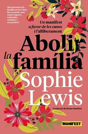 ABOLIR LA FAMÍLIA (CAT) | 9788419719683 | LEWIS, SOPHIE | Llibreria Drac - Librería de Olot | Comprar libros en catalán y castellano online
