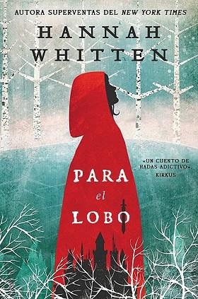 PARA EL LOBO | 9788419266880 | WHITTEN, HANNAH | Llibreria Drac - Librería de Olot | Comprar libros en catalán y castellano online