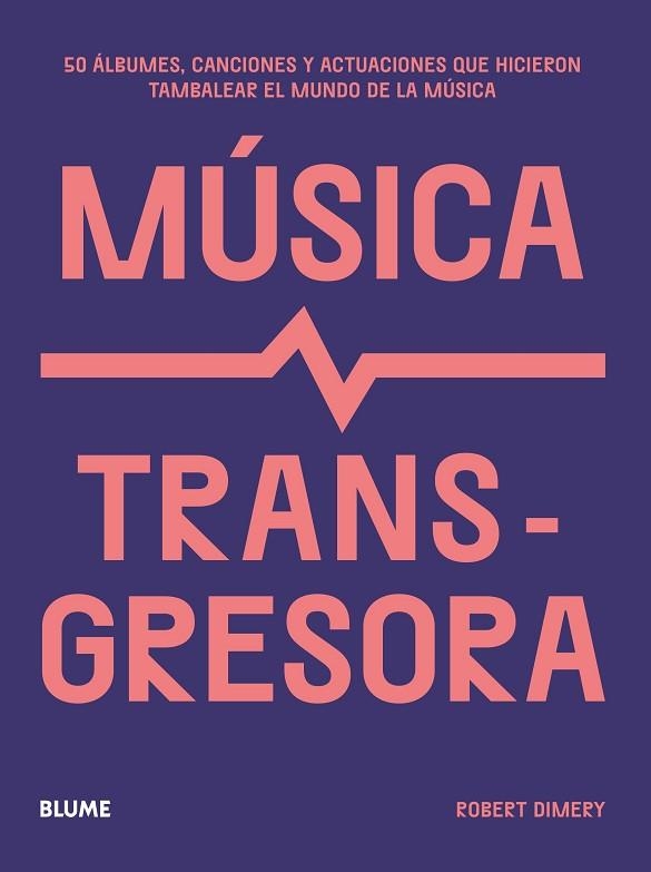 MÚSICA TRANSGRESORA | 9788419785169 | DIMERY, ROBERT | Llibreria Drac - Librería de Olot | Comprar libros en catalán y castellano online