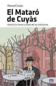 MATARÓ DE CUYÀS, EL | 9788419292209 | CUYÀS, MANUEL | Llibreria Drac - Llibreria d'Olot | Comprar llibres en català i castellà online