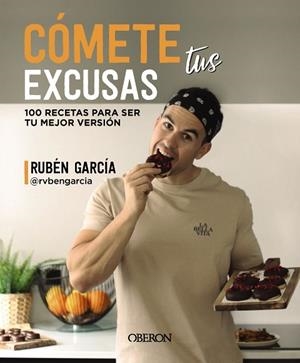 CÓMETE TUS EXCUSAS | 9788441548749 | GARCÍA CARNICERO, RUBÉN (RVBENGARCIA) | Llibreria Drac - Librería de Olot | Comprar libros en catalán y castellano online