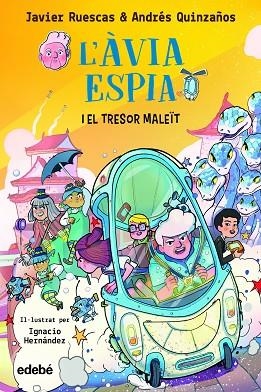?ÀVIA ESPIA I EL TRESOR MALEÏT, L' | 9788468362434 | RUESCAS, JAVIER; QUINZAÑOS, ANDRÉS | Llibreria Drac - Librería de Olot | Comprar libros en catalán y castellano online