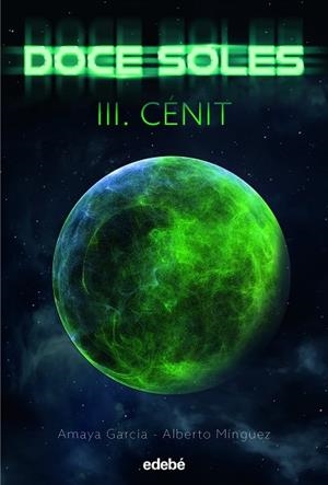 CÉNIT (DOCE SOLES 3) | 9788468358529 | GARCÍA ARREGUI, AMAYA; MÍNGUEZ, ALBERTO | Llibreria Drac - Librería de Olot | Comprar libros en catalán y castellano online