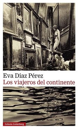 VIAJEROS DEL CONTINENTE, LOS | 9788419738202 | DÍAZ PÉREZ, EVA | Llibreria Drac - Librería de Olot | Comprar libros en catalán y castellano online