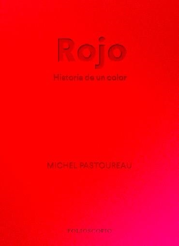 ROJO. HISTORIA DE UN COLOR | 9788412712230 | PASTOUREAU, MICHEL | Llibreria Drac - Librería de Olot | Comprar libros en catalán y castellano online