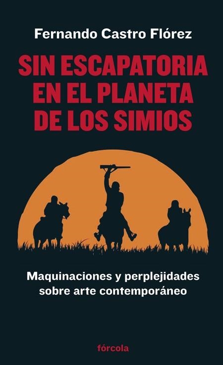 SIN ESCAPATORIA EN EL PLANETA DE LOS SIMIOS | 9788419969040 | CASTRO FLOREZ, FERNANDO | Llibreria Drac - Librería de Olot | Comprar libros en catalán y castellano online
