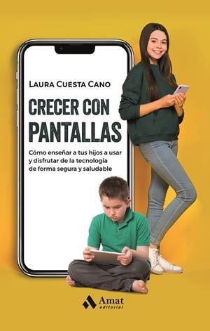 CRECER CON PANTALLAS | 9788419341761 | CUESTA CANO, LAURA | Llibreria Drac - Librería de Olot | Comprar libros en catalán y castellano online