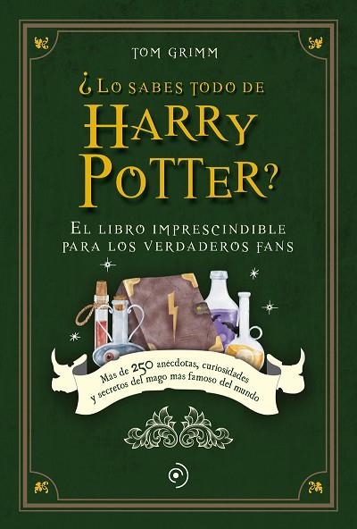 LO SABES TODO DE HARRY POTTER | 9788419521040 | GRIMM, TOM | Llibreria Drac - Librería de Olot | Comprar libros en catalán y castellano online