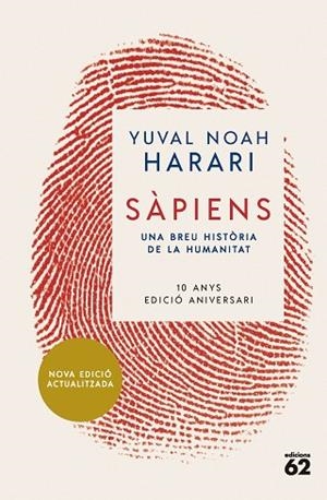 SÀPIENS (10È ANIVERSARI) | 9788429781595 | NOAH HARARI, YUVAL | Llibreria Drac - Librería de Olot | Comprar libros en catalán y castellano online