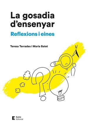 GOSADIA D'ENSENYAR, LA | 9788497668187 | BATET, MARIA; TERRADES, TERESA | Llibreria Drac - Llibreria d'Olot | Comprar llibres en català i castellà online