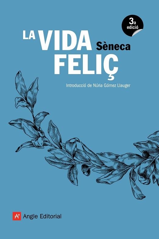 VIDA FELIÇ, LA | 9788417214098 | SÈNECA, LUCI ANNEU | Llibreria Drac - Librería de Olot | Comprar libros en catalán y castellano online