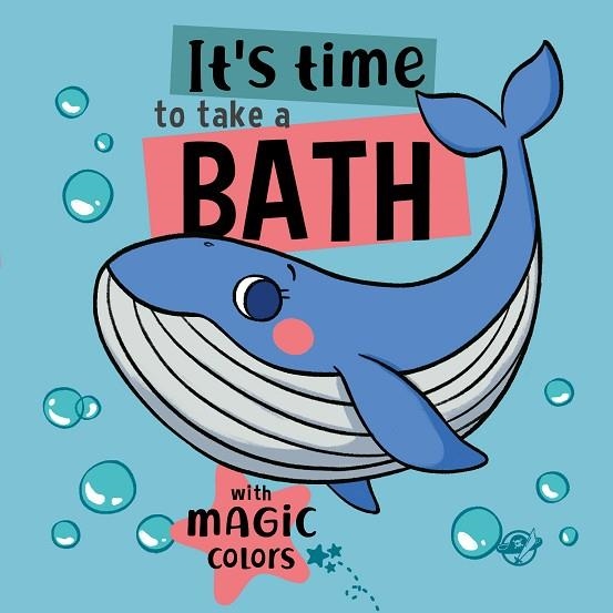 IT'S TIME TO TAKE A BATH | 9788419898012 | TEBA, ALICIA | Llibreria Drac - Librería de Olot | Comprar libros en catalán y castellano online