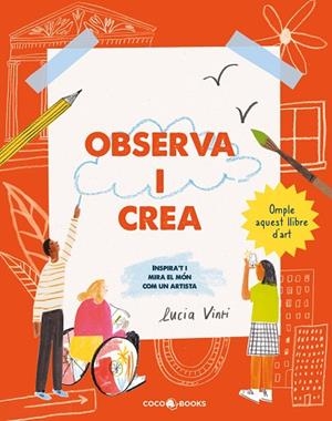 OBSERVA I CREA | 9788412723687 | VINTI, LUCIA | Llibreria Drac - Llibreria d'Olot | Comprar llibres en català i castellà online