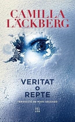 VERITAT O REPTE | 9788417918835 | LÄCKBERG, CAMILLA | Llibreria Drac - Llibreria d'Olot | Comprar llibres en català i castellà online