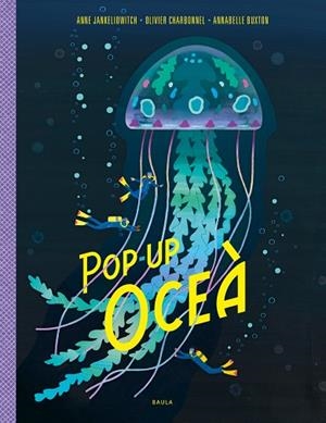 POP-UP OCEÀ | 9788447950799 | JANKELIOWITCH, ANNE | Llibreria Drac - Llibreria d'Olot | Comprar llibres en català i castellà online