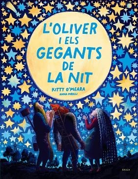 OLIVER I ELS GEGANTS DE LA NIT, L' | 9788447951468 | O'MEARA, KITTY | Llibreria Drac - Librería de Olot | Comprar libros en catalán y castellano online