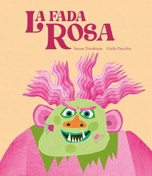 FADA ROSA, LA | 9788419607881 | TORRUBIANO, SUSANA | Llibreria Drac - Librería de Olot | Comprar libros en catalán y castellano online