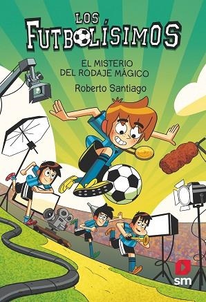MISTERIO DEL RODAJE MAGICO, EL (LOS FUTBOLISIMOS 24) | 9788411820363 | SANTIAGO, ROBERTO | Llibreria Drac - Librería de Olot | Comprar libros en catalán y castellano online
