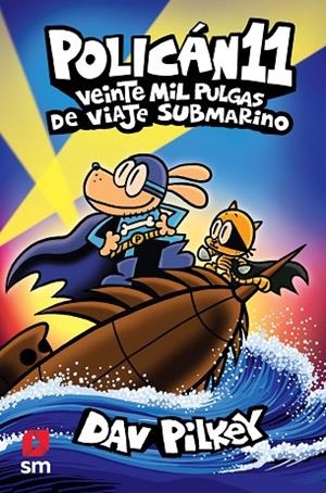VEINTE MIL PULGAS DE VIAJE SUBMARINO (POLICAN 11) | 9788411209786 | PILKEY, DAV | Llibreria Drac - Llibreria d'Olot | Comprar llibres en català i castellà online