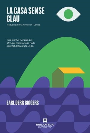 CASA SENSE CLAU, LA | 9788419627261 | DERR BIGGERS, EARL | Llibreria Drac - Librería de Olot | Comprar libros en catalán y castellano online