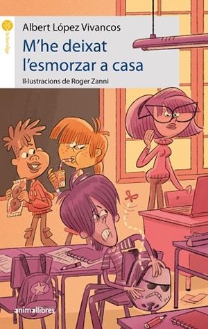 M'HE DEIXAT L'ESMORZAR A CASA (LA FORMIGA GROGA) | 9788419659484 | LÓPEZ, ALBERT | Llibreria Drac - Librería de Olot | Comprar libros en catalán y castellano online