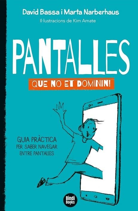 PANTALLES QUE NO ET DOMININ | 9788418288692 | NARBERHAUS, MARTA; BASSA, DAVID | Llibreria Drac - Librería de Olot | Comprar libros en catalán y castellano online