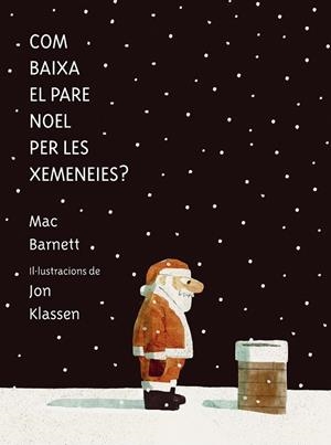 COM BAIXA EL PARE NOEL PER LES XEMENEIES? | 9788419607546 | BARNETT, MAC | Llibreria Drac - Llibreria d'Olot | Comprar llibres en català i castellà online