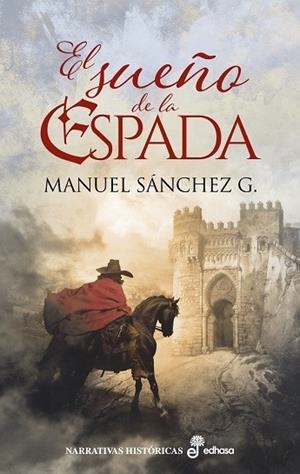 SUEÑO DE LA ESPADA, EL | 9788435064101 | SÁNCHEZ G., MANUEL | Llibreria Drac - Llibreria d'Olot | Comprar llibres en català i castellà online
