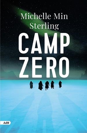 CAMP ZERO (ADN) | 9788411484237 | STERLING, MICHELLE MIN | Llibreria Drac - Librería de Olot | Comprar libros en catalán y castellano online