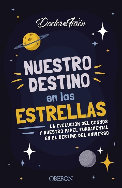 NUESTRO DESTINO EN LAS ESTRELLAS | 9788441548824 | DOCTOR FISIÓN (@DOCTORFISION) | Llibreria Drac - Llibreria d'Olot | Comprar llibres en català i castellà online