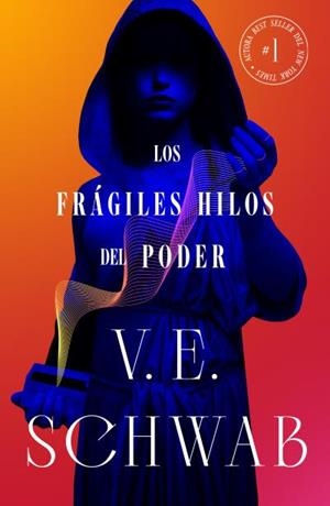 FRÁGILES HILOS DEL PODER, LOS | 9788419030665 | SCHWAB, V. E. | Llibreria Drac - Llibreria d'Olot | Comprar llibres en català i castellà online