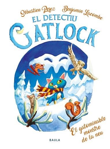 GOTAMINABLE MONSTRE DE LA NEU, EL (EL DETECTIU GATLOCK 6) | 9788447951246 | PEREZ, SÉBASTIEN | Llibreria Drac - Librería de Olot | Comprar libros en catalán y castellano online