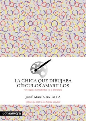CHICA QUE DIBUJABA CÍRCULOS AMARILLOS, LA | 9788419590695 | BATALLA, JOSÉ MARÍA | Llibreria Drac - Librería de Olot | Comprar libros en catalán y castellano online