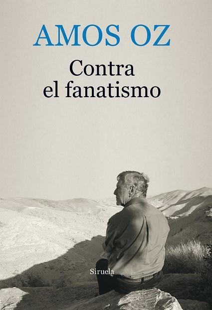 CONTRA EL FANATISMO | 9788416964246 | OZ, AMOS | Llibreria Drac - Librería de Olot | Comprar libros en catalán y castellano online