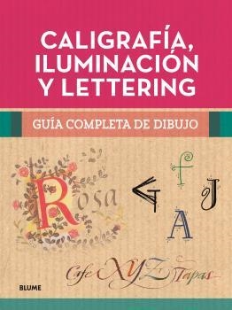 GUÍA COMPLETA DE DIBUJO. CALIGRAFÍA, ILUMINACIÓN Y LETTERING | 9788419785404 | AA.DD. | Llibreria Drac - Librería de Olot | Comprar libros en catalán y castellano online