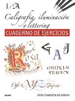 GUÍA COMPLETA DE DIBUJO. CALIGRAFÍA, ILUMINACIÓN Y LETTERING (EJERCICIOS) | 9788419785411 | AA.DD. | Llibreria Drac - Librería de Olot | Comprar libros en catalán y castellano online