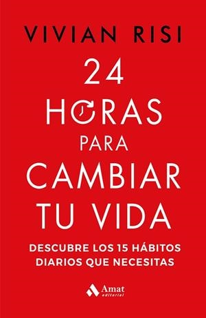 24 HORAS PARA CAMBIAR TU VIDA | 9788419870063 | RISI, VIVIAN | Llibreria Drac - Llibreria d'Olot | Comprar llibres en català i castellà online