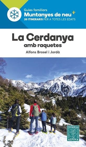 CERDANYA AMB RAQUETES, LA. 20 ITINERARIS PER A TOTES LES EDATS | 9788480909877 | BROSEL, ALFONS | Llibreria Drac - Llibreria d'Olot | Comprar llibres en català i castellà online