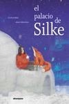 PALACIO DE SILKE, EL | 9788410016057 | JUÁREZ, UXUE; MESANZA, ARAIZ | Llibreria Drac - Librería de Olot | Comprar libros en catalán y castellano online