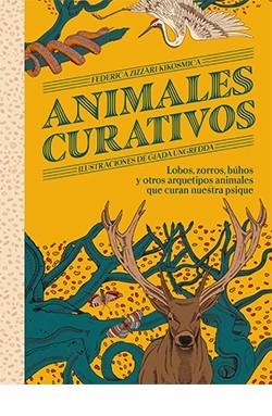 ANIMALES CURATIVOS | 9788419282743 | ZIZZARI KIKOSMICA, FEDERICA | Llibreria Drac - Librería de Olot | Comprar libros en catalán y castellano online