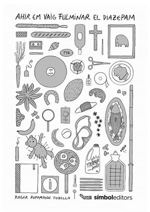 AHIR EM VAIG FULMINAR EL DIAZEPAM | 9788418696312 | RUPPMANN, ROGER | Llibreria Drac - Llibreria d'Olot | Comprar llibres en català i castellà online